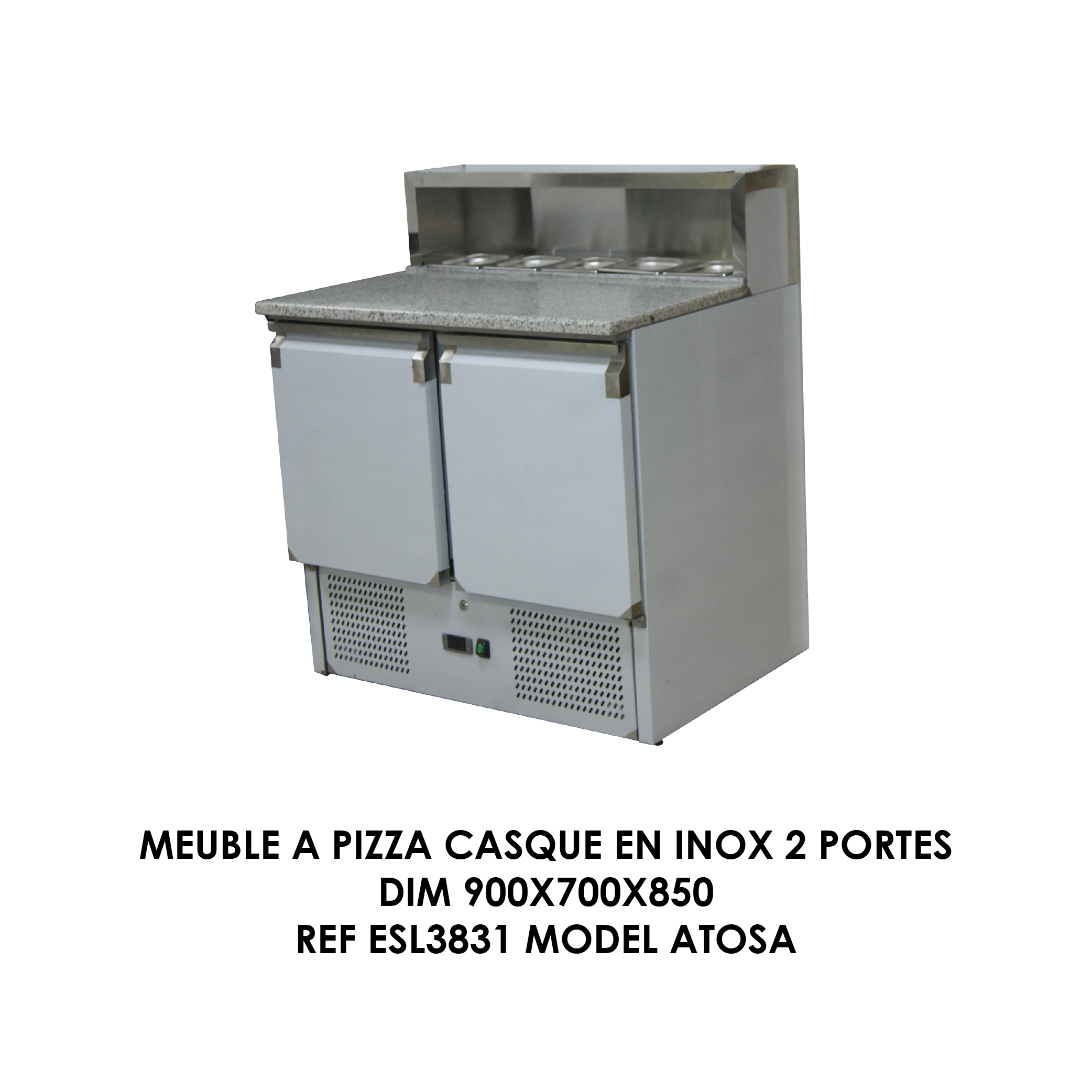 MEUBLE A PIZZA CASQUE EN INOX 2 PORTES DIM 900X700X850 REF ESL3831 MODEL ATOSA